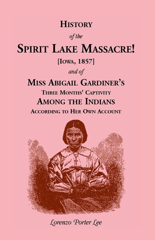 Couverture_History of Spirit Lake Massacre!