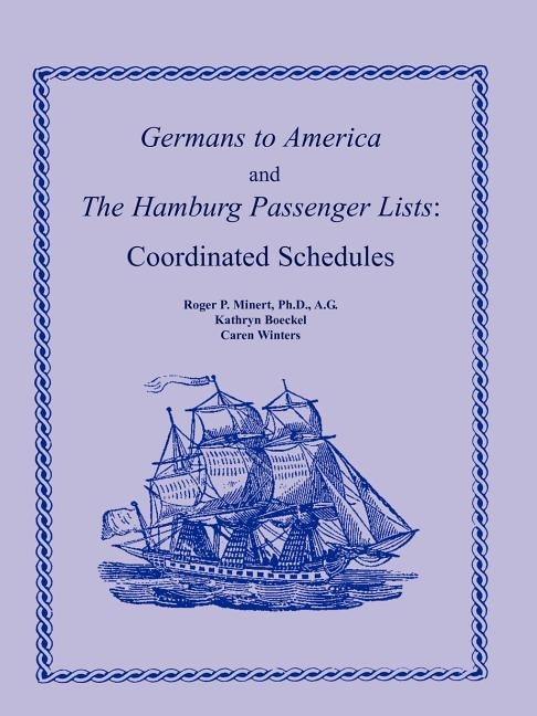 Front cover_Germans to America and the Hamburg Passenger Lists