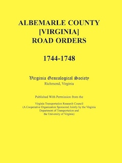 Front cover_Albemarle County [Virginia] Road Orders, 1744-1748