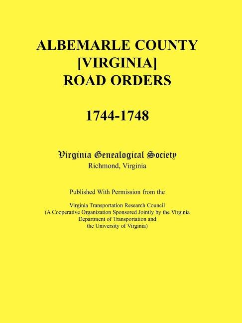 Front cover_Albemarle County [Virginia] Road Orders, 1744-1748