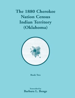 Couverture_1880 Cherokee Nation Census, Indian Territory (Oklahoma), Volume 2 of 2