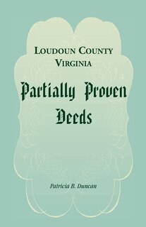 Front cover_Loudoun County, Virginia Partially Proven Deeds