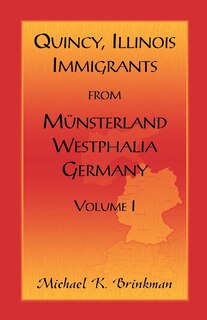 Front cover_Quincy, Illinois, Immigrants from Munsterland, Westphalia, Germany