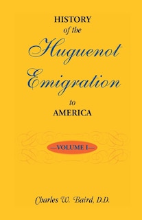 Front cover_History of the Huguenot Emigration to America
