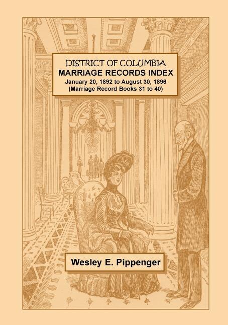 Couverture_District of Columbia Marriage Records Index, January 20, 1892 to August 30, 1896 (Marriage Record Books 31 to 40)