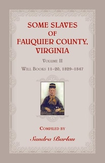 Couverture_Some Slaves of Fauquier County, Virginia, Volume II