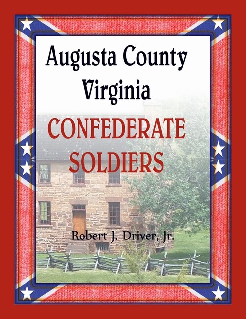 Front cover_Augusta County, Virginia Confederate Soldiers