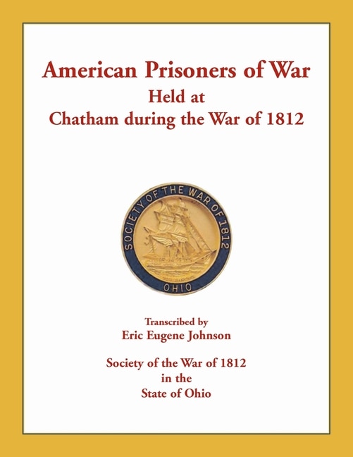Front cover_American Prisoners of War Held at Chatham During the War of 1812