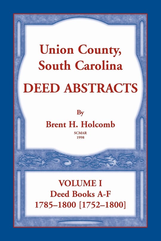 Front cover_Union County, South Carolina Deed Abstracts, Volume I