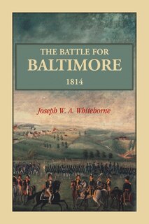 Front cover_The Battle For Baltimore 1814