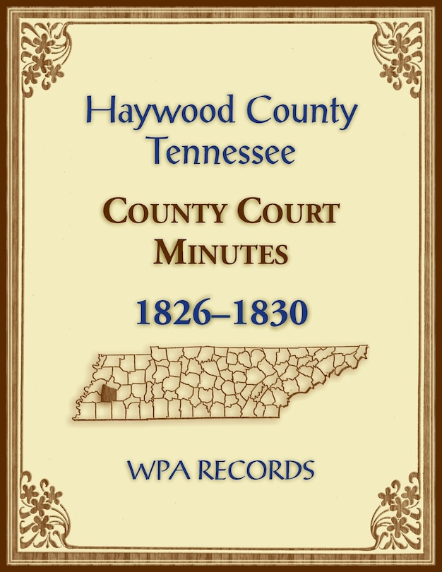 Couverture_Haywood County, Tennessee County Court Minutes, 1826-1830