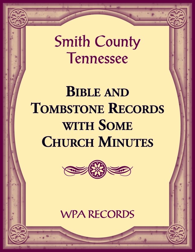 Couverture_Smith County, Tennessee Bible and Tombstone Records with Some Church Minutes