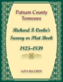 Couverture_Putnam County, Tennessee, Richard F. Cook's Survey or Plat Book, 1825-1839