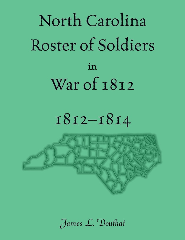 Front cover_North Carolina Roster of Soldiers in War of 1812, 1812-1814