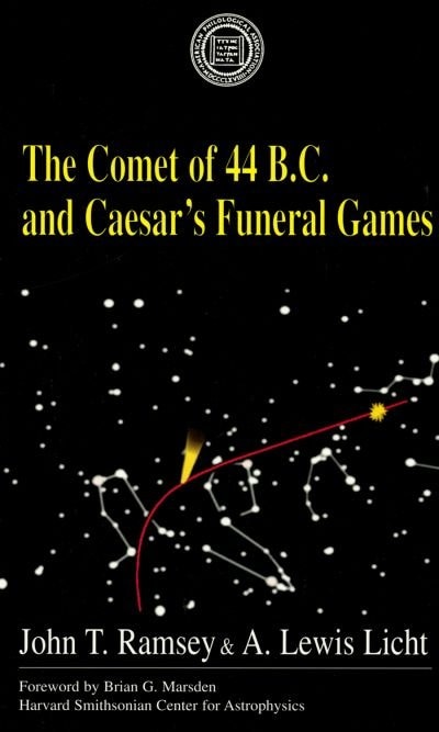 The Comet Of 44 B.C. and Caesar's Funeral Games