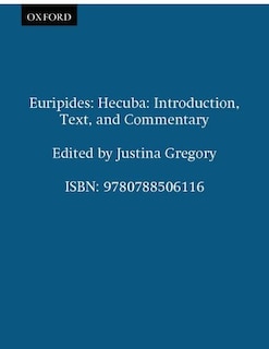 Euripides: Hecuba: Introduction, Text, and Commentary