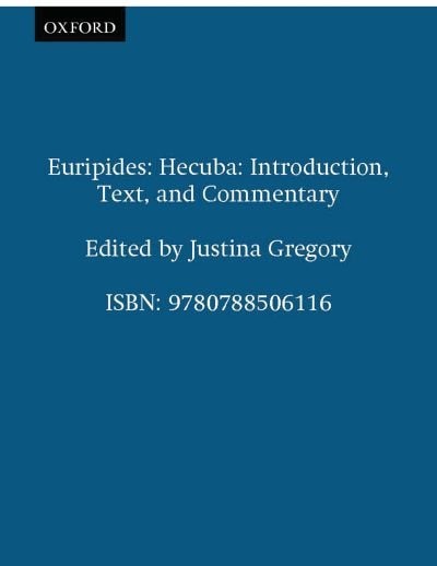 Euripides: Hecuba: Introduction, Text, and Commentary