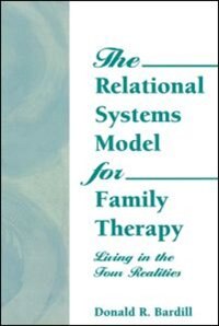 The Relational Systems Model For Family Therapy: Living in the Four Realities image number 0