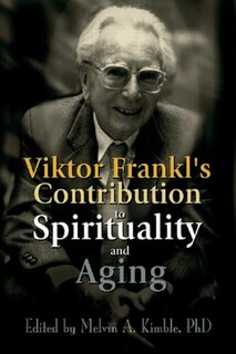 Front cover_Viktor Frankl's Contribution to Spirituality and Aging