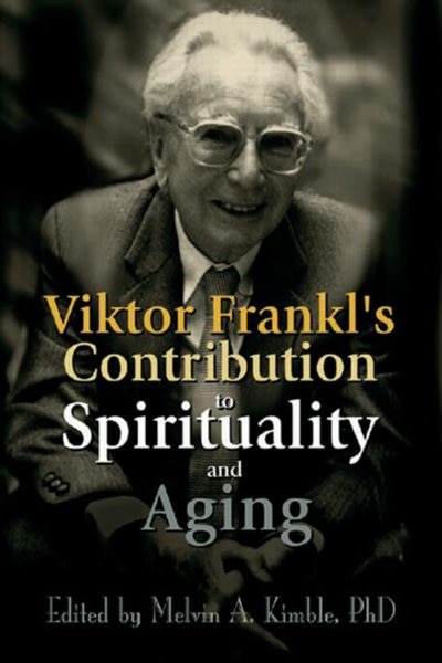 Front cover_Viktor Frankl's Contribution to Spirituality and Aging