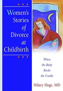 Front cover_Women's Stories of Divorce at Childbirth
