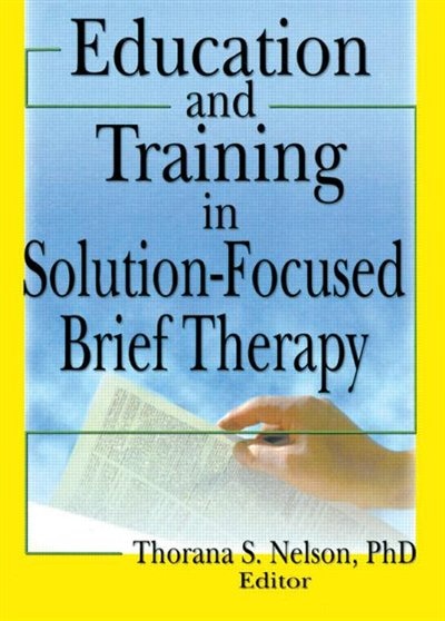 Front cover_Education And Training In Solution-focused Brief Therapy