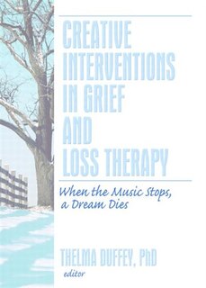 Front cover_Creative Interventions in Grief and Loss Therapy