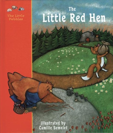 The Little Red Hen: A Classic Fairy Tale