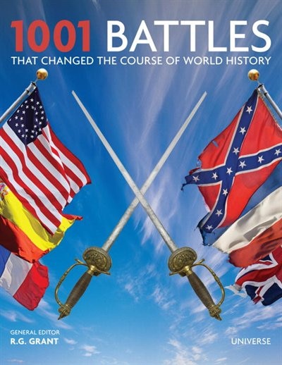 1001 Battles That Changed The Course Of World History