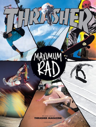 Maximum Rad: The Iconic Covers Of Thrasher Magazine