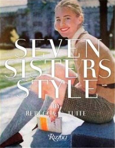 Seven Sisters Style: The All-american Preppy Look Book By Rebecca