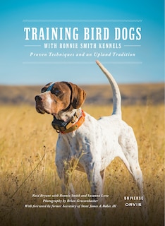 Front cover_Training Bird Dogs With Ronnie Smith Kennels