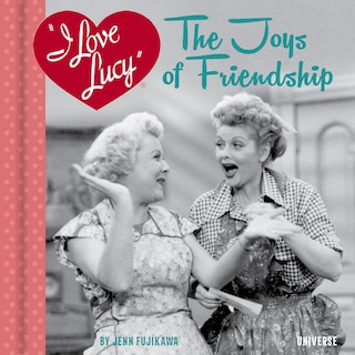 Couverture_I Love Lucy: The Joys Of Friendship