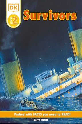 Dk Readers L2: Survivors: The Night The Titanic Sank