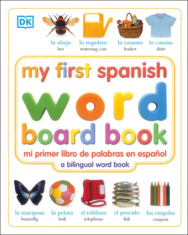 Front cover_My First Spanish Word Board Book/mi Primer Libro De Palabras En Espanol
