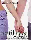 Fertility And Conception: A Complete Guide To Getting Pregnant by Zita West
