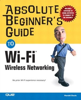 Front cover_Absolute Beginner's Guide to Wi-Fi Wireless Networking