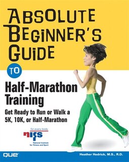 Couverture_Absolute Beginner's Guide To Half-marathon Training