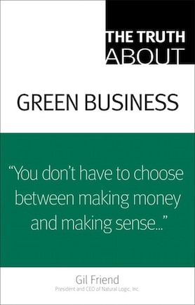 The Truth About Green Business