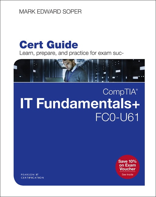 Front cover_Comptia It Fundamentals+ Fc0-u61 Cert Guide
