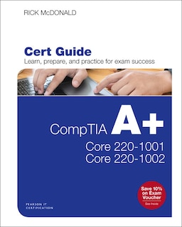 Couverture_Comptia A+ Core 1 (220-1001) And Core 2 (220-1002) Cert Guide