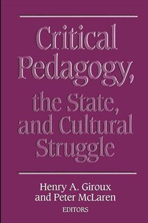 Couverture_Critical Pedagogy, the State, and Cultural Struggle