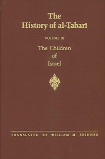 The History of al-Ṭabarī Vol. 3: The Children of Israel