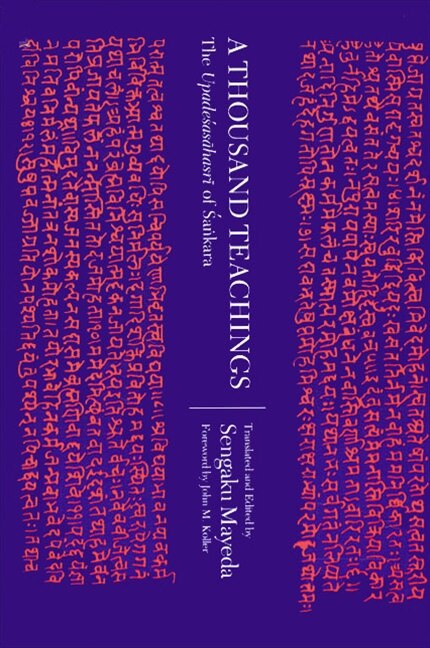 A Thousand Teachings: The Upadeśasāhasrī of Śaṅkara