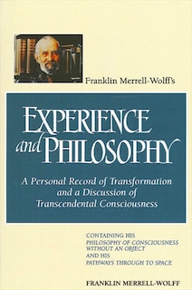 Front cover_Franklin Merrell-Wolff's Experience and Philosophy