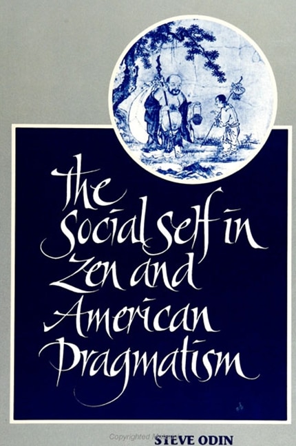 Front cover_The Social Self in Zen and American Pragmatism