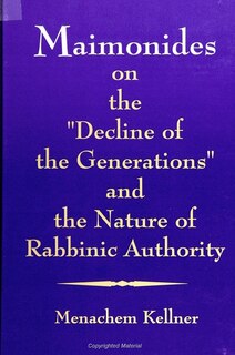 Front cover_Maimonides on the Decline of the Generations and the Nature of Rabbinic Authority