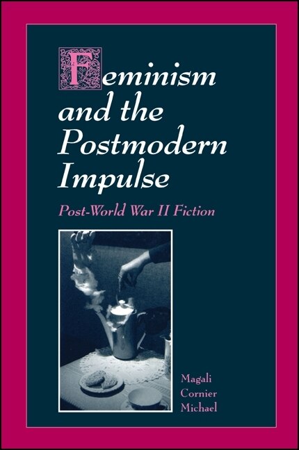Front cover_Feminism and the Postmodern Impulse