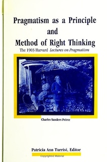 Front cover_Pragmatism as a Principle and Method of Right Thinking