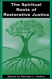 Couverture_The Spiritual Roots of Restorative Justice